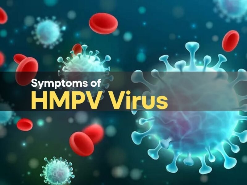 HMPV Virus Symptoms: 7 Signs You Could Be Suffering from Human Metapneumovirus